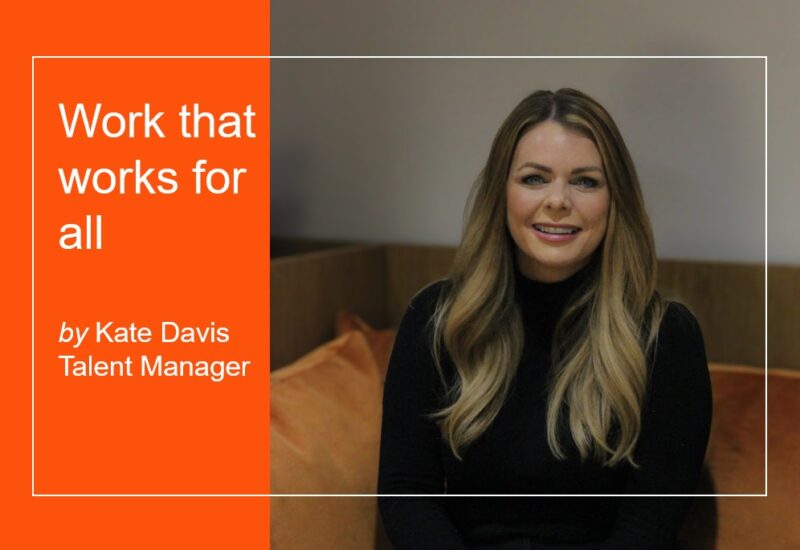 Work that works for all: Kate Davis, Talen Manager, talks about the benefits of working at an independent business